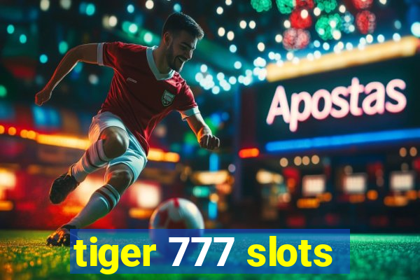 tiger 777 slots